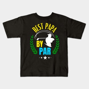 Best Papa By Par Golf Father Golfing Dad Kids T-Shirt